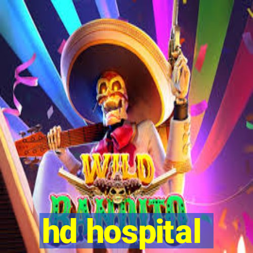 hd hospital