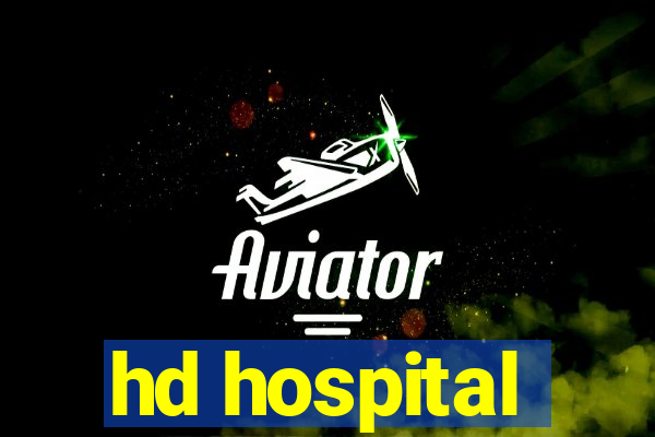 hd hospital