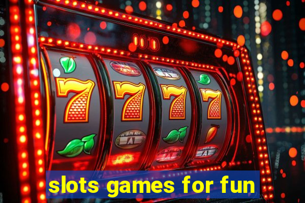 slots games for fun