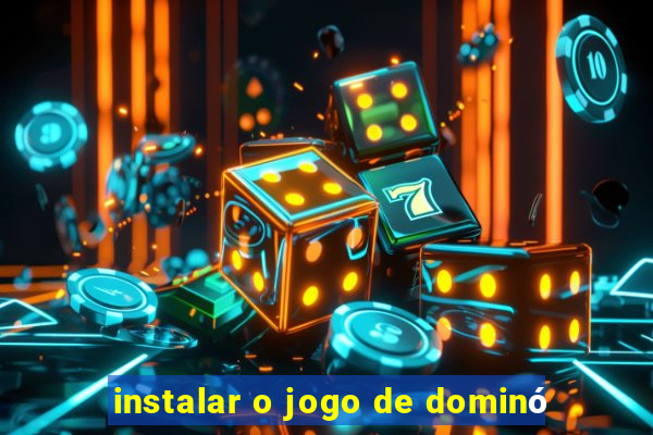 instalar o jogo de dominó