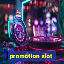 promotion slot