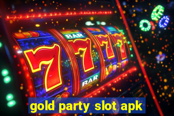 gold party slot apk