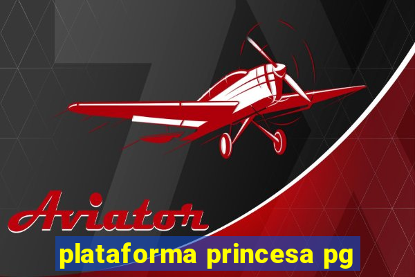 plataforma princesa pg