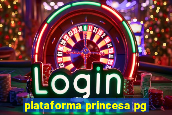 plataforma princesa pg