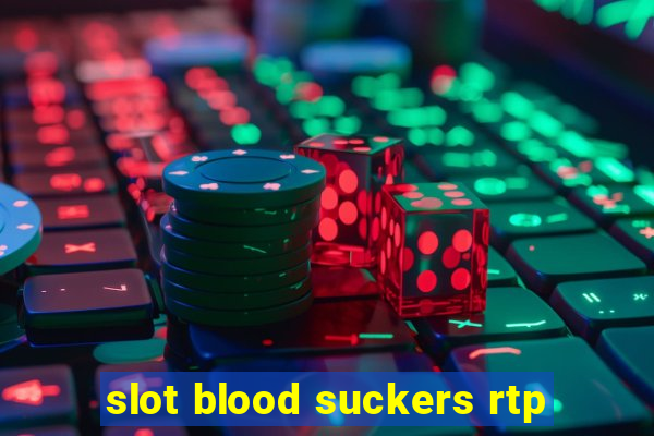 slot blood suckers rtp