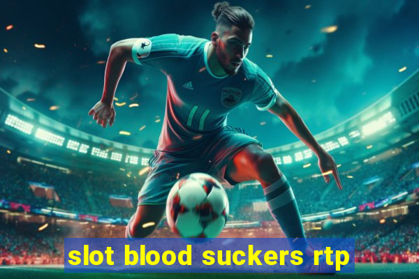 slot blood suckers rtp