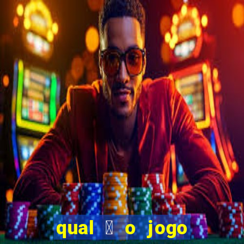 qual 茅 o jogo do tigrinho