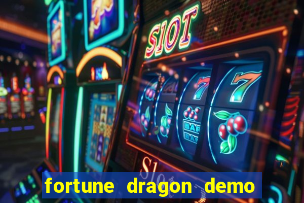 fortune dragon demo grátis com ganho certo