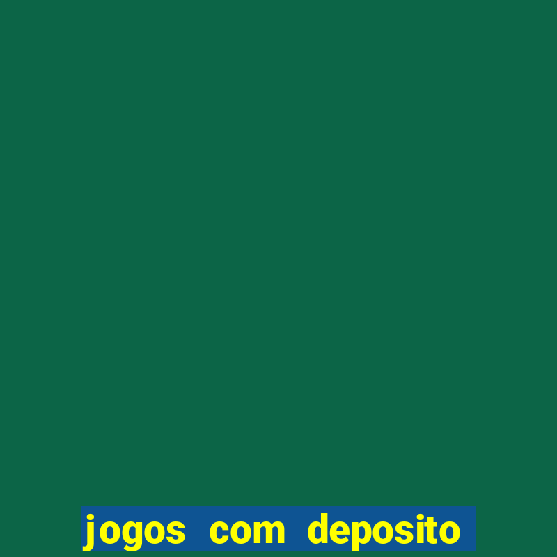 jogos com deposito minimo 1 real