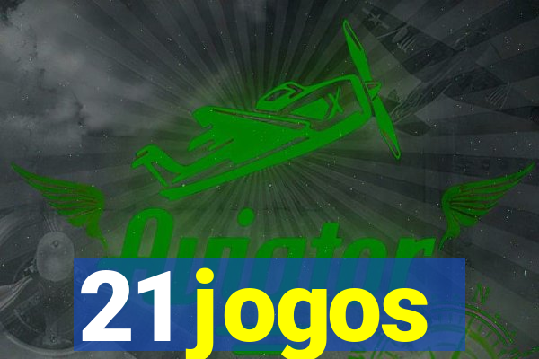 21 jogos