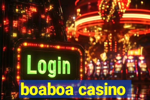 boaboa casino