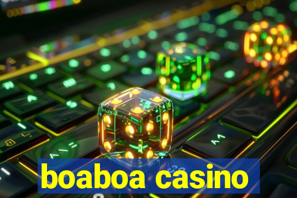 boaboa casino