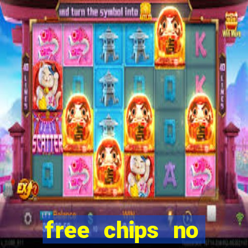 free chips no deposit casino