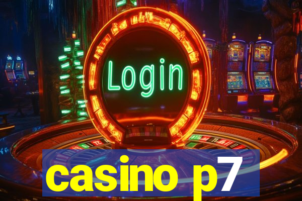 casino p7