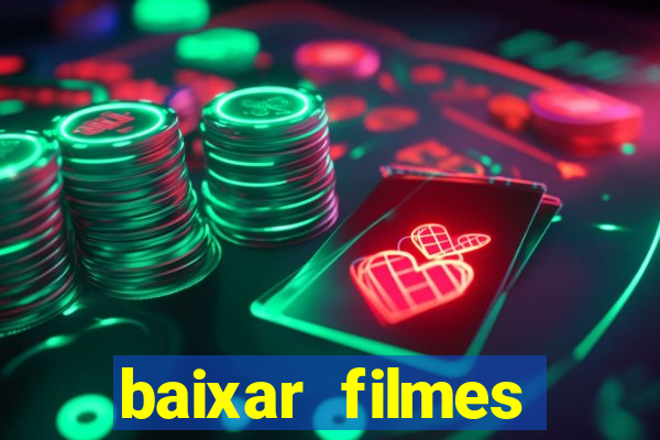 baixar filmes torrent dublado