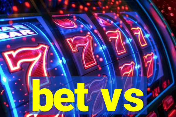 bet vs