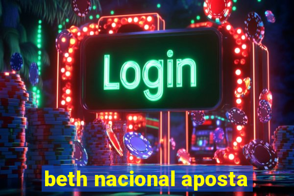 beth nacional aposta