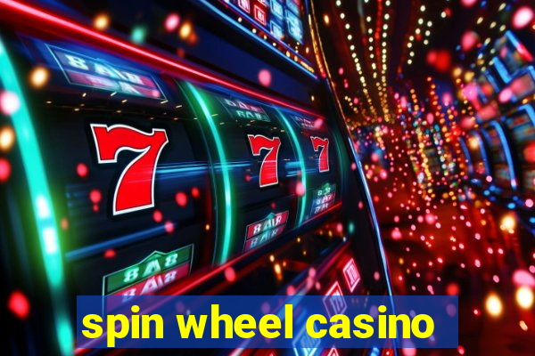 spin wheel casino