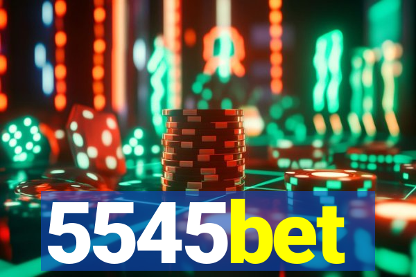 5545bet