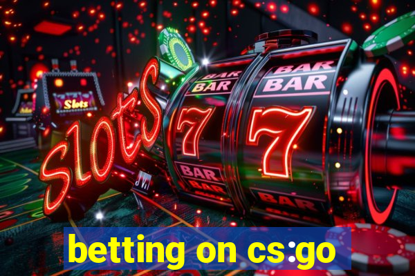 betting on cs:go