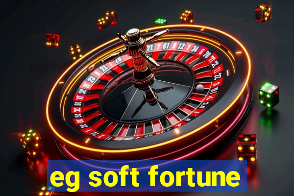 eg soft fortune