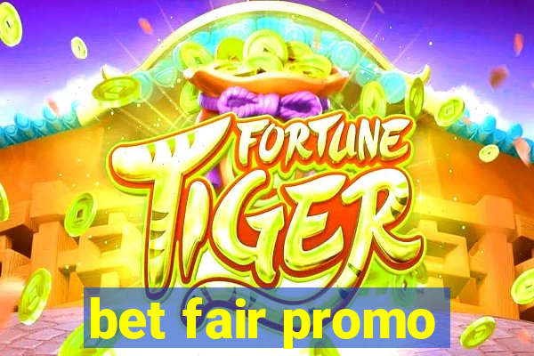 bet fair promo