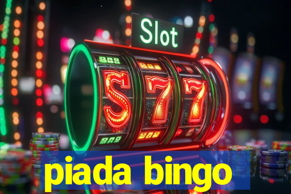 piada bingo