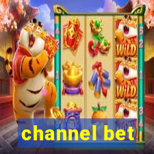 channel bet