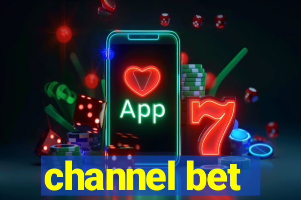 channel bet