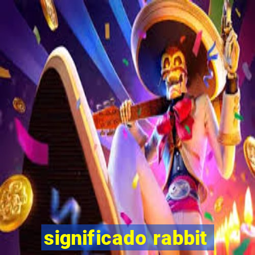 significado rabbit