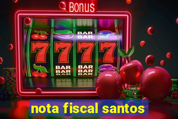 nota fiscal santos