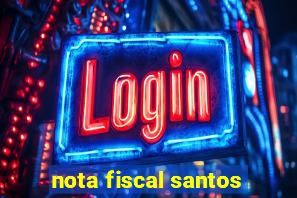 nota fiscal santos