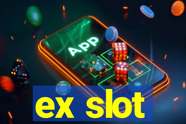 ex slot