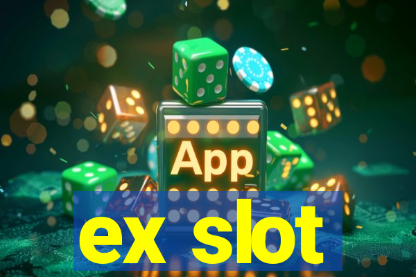 ex slot