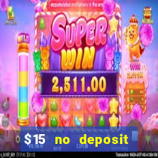 $15 no deposit bonus casino max