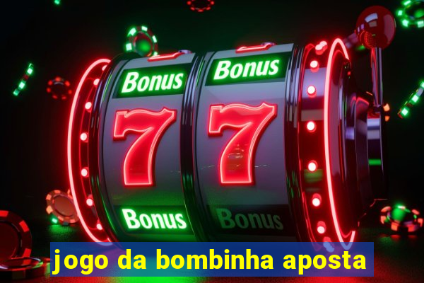 jogo da bombinha aposta