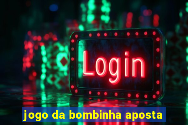 jogo da bombinha aposta