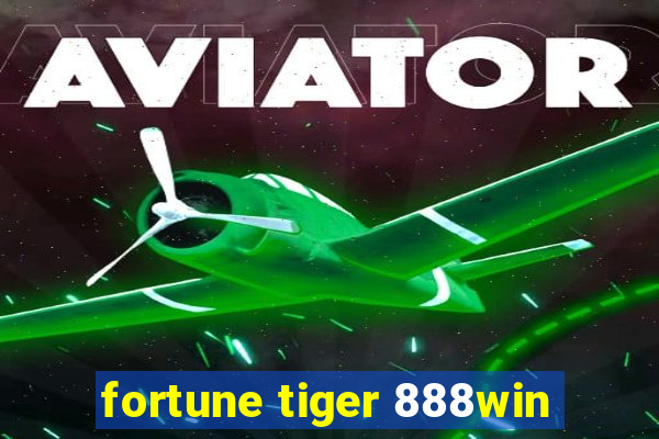 fortune tiger 888win