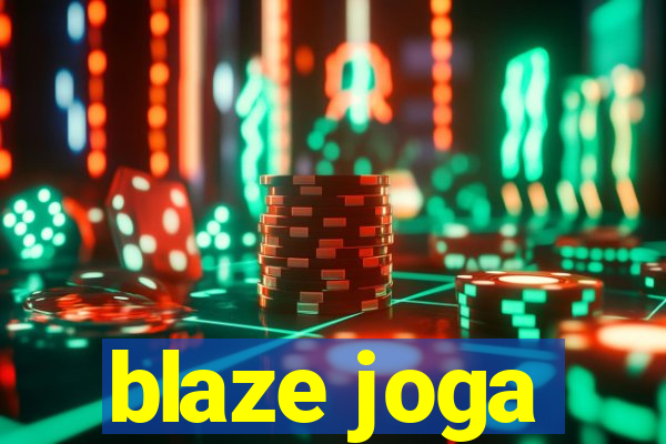 blaze joga