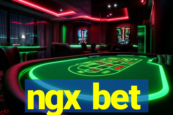 ngx bet