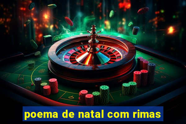 poema de natal com rimas