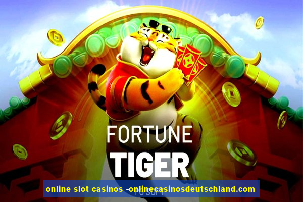 online slot casinos -onlinecasinosdeutschland.com