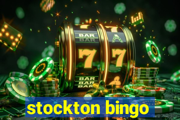 stockton bingo