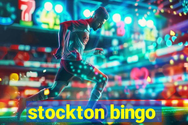 stockton bingo