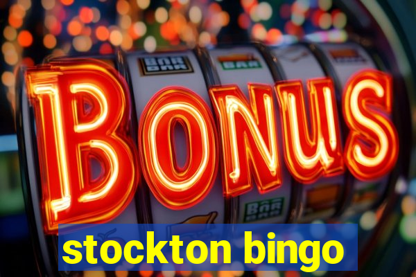 stockton bingo