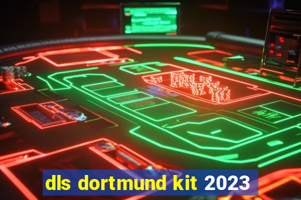 dls dortmund kit 2023