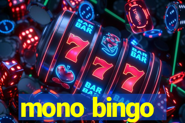 mono bingo