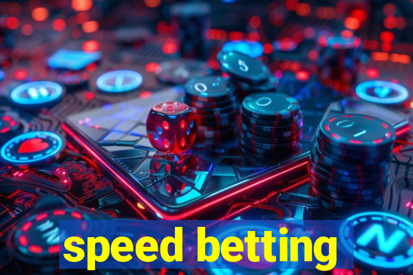 speed betting