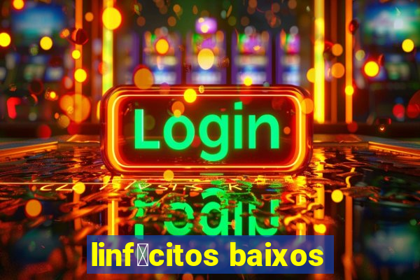 linf贸citos baixos