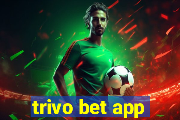 trivo bet app